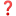 ?